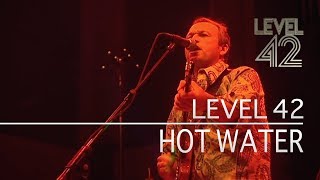 Level 42 - Hot Water (Live At Reading Concert Hall, 2001)