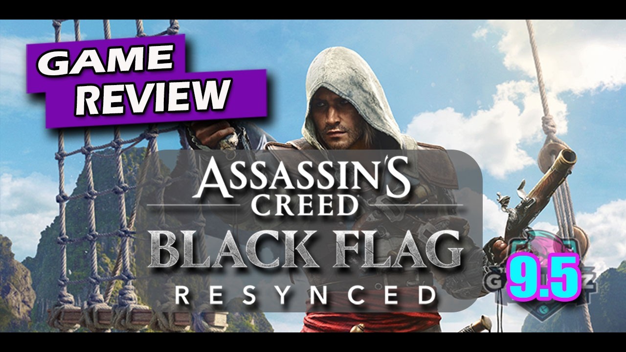 Assassin's Creed Black Flag Resynced Review - Ubisoft Just Made the Perfect Remake