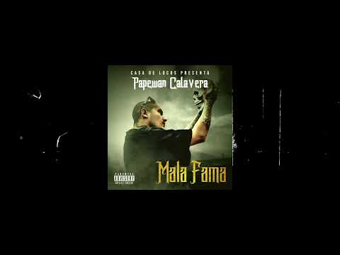 "Casa De Locos" Presenta; "Mala Fama" By. PapewanCalavera & The Chopz Beats (2021)