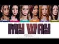 CORRECT KATSEYE My Way Lyrics 캣츠아이 My Way 가사 Color Coded Eng ShadowByYoongi