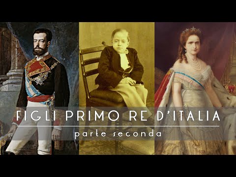 Figli primo Re d'Italia - parte seconda