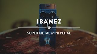 Video thumbnail for Ibanez Super Metal Mini Pedal | Reverb Demo Video by Reverb