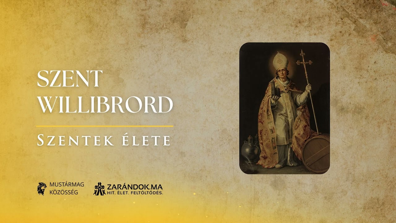 Szent Willibrord: A frízek misszionárius érseke – Szentek élete