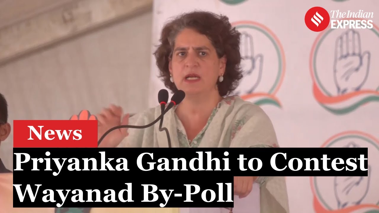 Congress Leader Priyanka Gandhi to Make Electoral Debut in Wayanad By-Poll