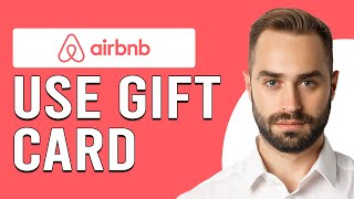 How To Use Gift Card On Airbnb (How To Redeem Gift Card On Airbnb)