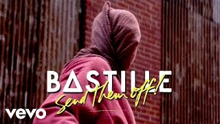 Bastille - Send Them Off! (Tiësto Remix)