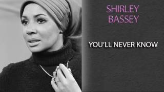 SHIRLEY BASSEY - YOU'LL NEVER KNOW
