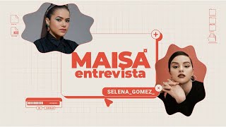 MAISA - ENTREVISTA SELENA GOMEZ - PARTE 1