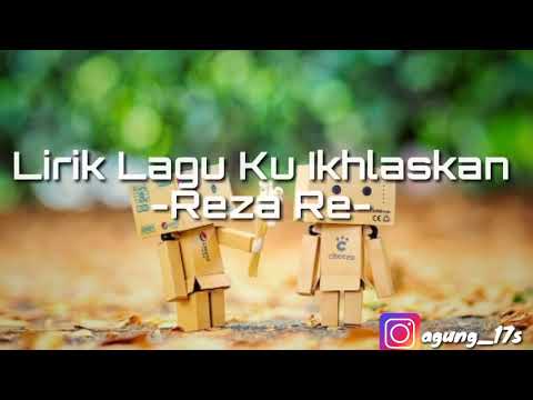 Lirik lagu ku ikhlaskan - Reza RE