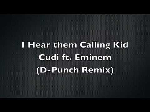 I Hear them Calling Kid Cudi ft. Tupac and Eminem (D-Punch Remix)