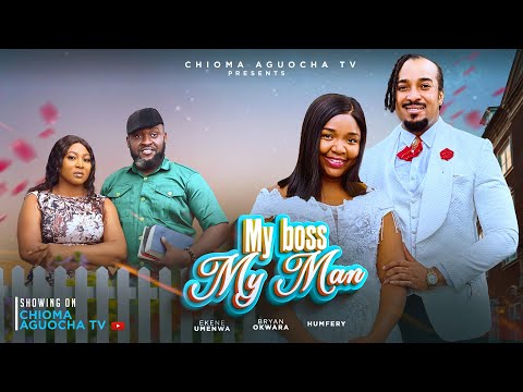 MY BOSS,MY MAN / BRYAN OKWARA ,EKENE UMENWA , HUMFREY #trending