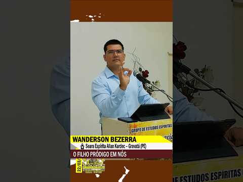 SHORT - WANDERSON BEZERRA – O FILHO PRÓDIGO EM NÓS (1/3)