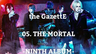 the GazettE - 05.THE MORTAL [NINTH ALBUM]