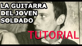[TUTORIAL] La guitarra del joven soldado - Silvio Rodriguez