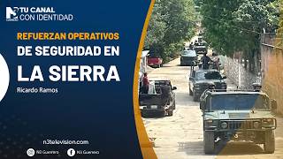 Refuerzan operativos de seguridad en la Sierra