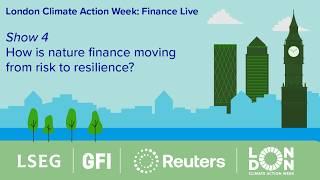 Show 4: How is nature finance moving from risk to resilience?