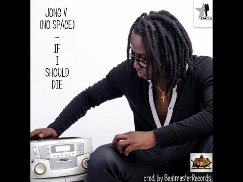 JONG V (NO SPACE) - IF I SHOULD DIE (OFFICIAL VIDEO)