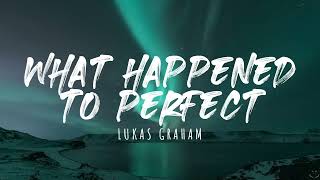 Lukas Graham - What Happened To Perfect (Lyrics)