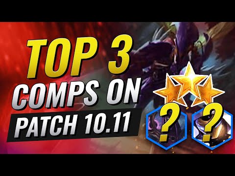 TOP 3 COMPS ON PATCH 10.11 - CHALLENGER GUIDE TO FREE ELO - Teamfight Tactics