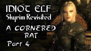 Skyrim Revisited - 163 - A Cornered Rat - Part 4