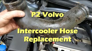 P2 Volvo Intercooler Hose Replacement