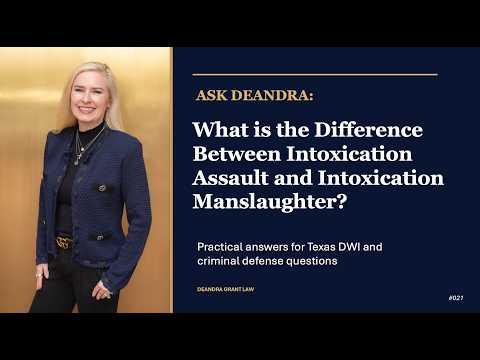 What is the Difference Between Intoxication Assault and Intoxication Manslaughter?