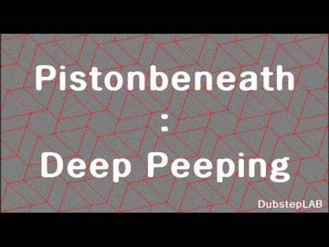 Pistonsbeneath - Deep Peeping