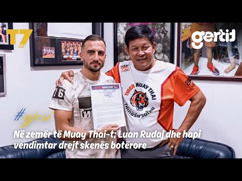 Në zemër të Muay Thai-t - Luan Rudaj dhe hapi vendimtar drejt skenës botërore | #gjesi | T7