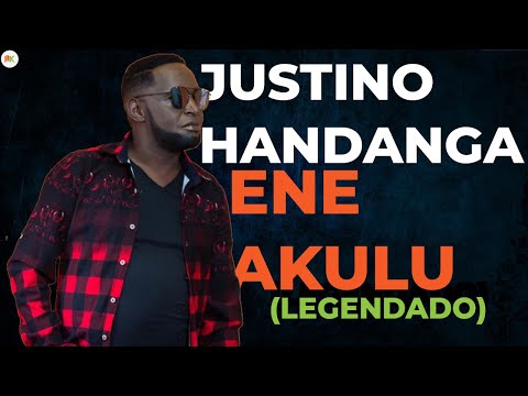Justino Handanga - Ene Akulu (Legenda e Tradução)