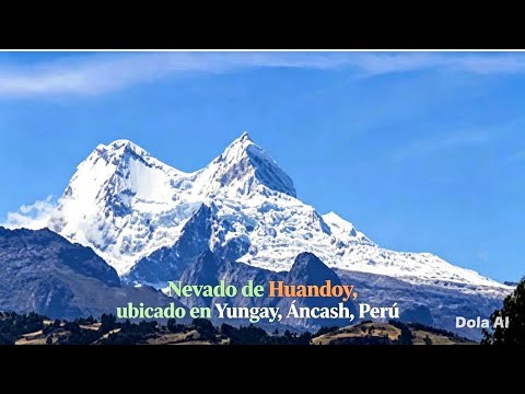 NEVADO DE HUANDOY UBICADO EN YUNGAY ANCASH.