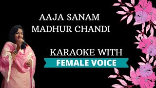 Aaja Sanam Madhur Chandi~ Karaoke With Female Voice
