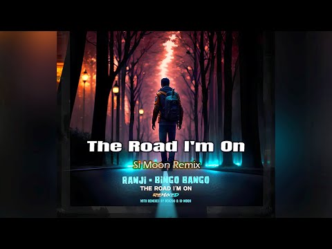 The Road I'm On - Ranji x Bingo Bango x Benzoo | Si Moon Remix