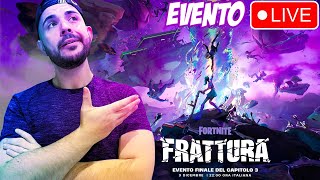 🔴Live : EVENTO FRATTURA FORTNITE - Fine Capitolo 3 🔴Live : EVENTO FRATTURA FORTNITE - Fine Capitolo 3