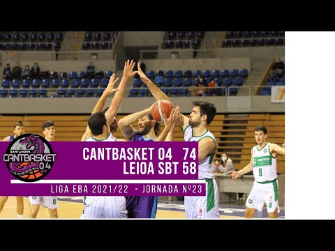 #LigaEBA | Resumen J23 - Cantbasket 04 Santander 🆚 Leioa SBT (74-58)