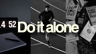 Doing these things alone will change your life 