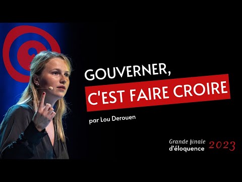Grande finale d'éloquence 2023 : Lou Derouen - Gouverner, c'est faire croire