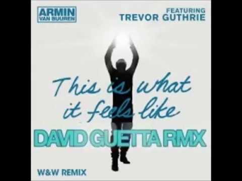 This Is What It Feels Like (W&W & DAVID GUETTA remix - ALV4RO mashup)