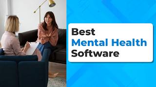 Best Mental Health Software of 2026 | Healthcare Software Series
