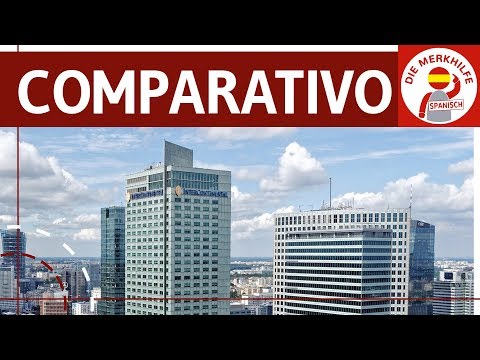 El comparativo - Komparativ / Vergleich in Spanisch - Bildung, Anwendung, Ausnahmen & Beispiele