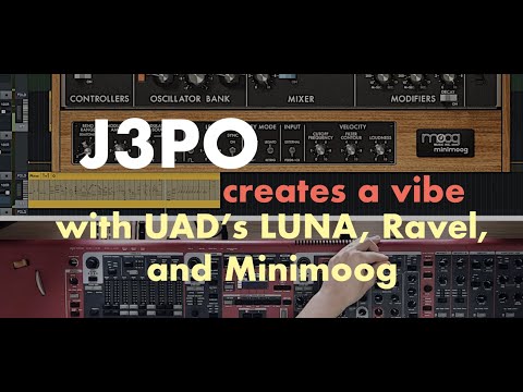 J3PO - "Day One" with UAD Luna - Minimoog, Ravel, and Shape