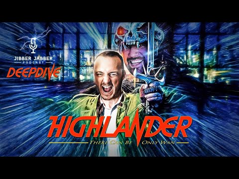Highlander • Deep Dive