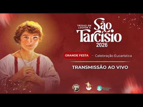 Tríduo em Louvor a São Tarcísio - Grande Festa