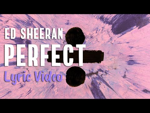 Ed Sheeran - Perfect (LYRICS) - "We were just kids when we fell in love" [TikTok Song]