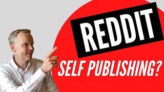 What can you learn on self publishing Reddit?
