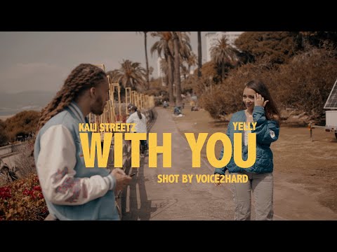 Kali Streetz x Yelly  - With You | Shot By : @Voice2HardMusicFilmProductions