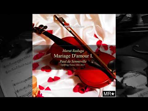 Marat Raduga – Mariage D'amour I. Paul de Senneville (Uplifting Trance Mix) 2017