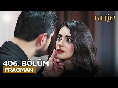 Gelin Dizisi 3. Sezon 406. Bölüm Fragmanı - Ön İzleme Detayları