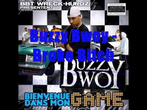 Buzzy Bwoy - Broke Bitch - Bienvenue Dans Mon Game (2004)