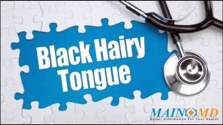 Black Hairy Tongue ¦ Treatment and Symptoms