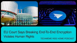 European Court of Human Rights has ruled that backdoors that weaken E2EE violate human rights law